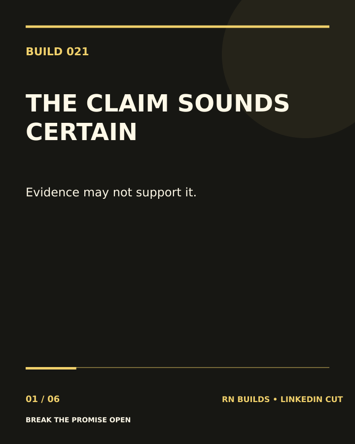 Build 021, Break the Promise Open. Creator-owned 4:5 typographic opening frame. Visible text: “THE CLAIM SOUNDS CERTAIN. Procurement still needs to know what the evidence can actually support.”